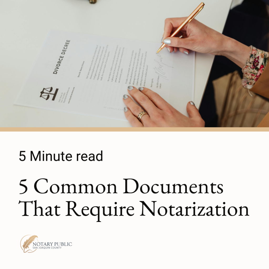 5 Common Documents That Require Notarization in Stockton, CA